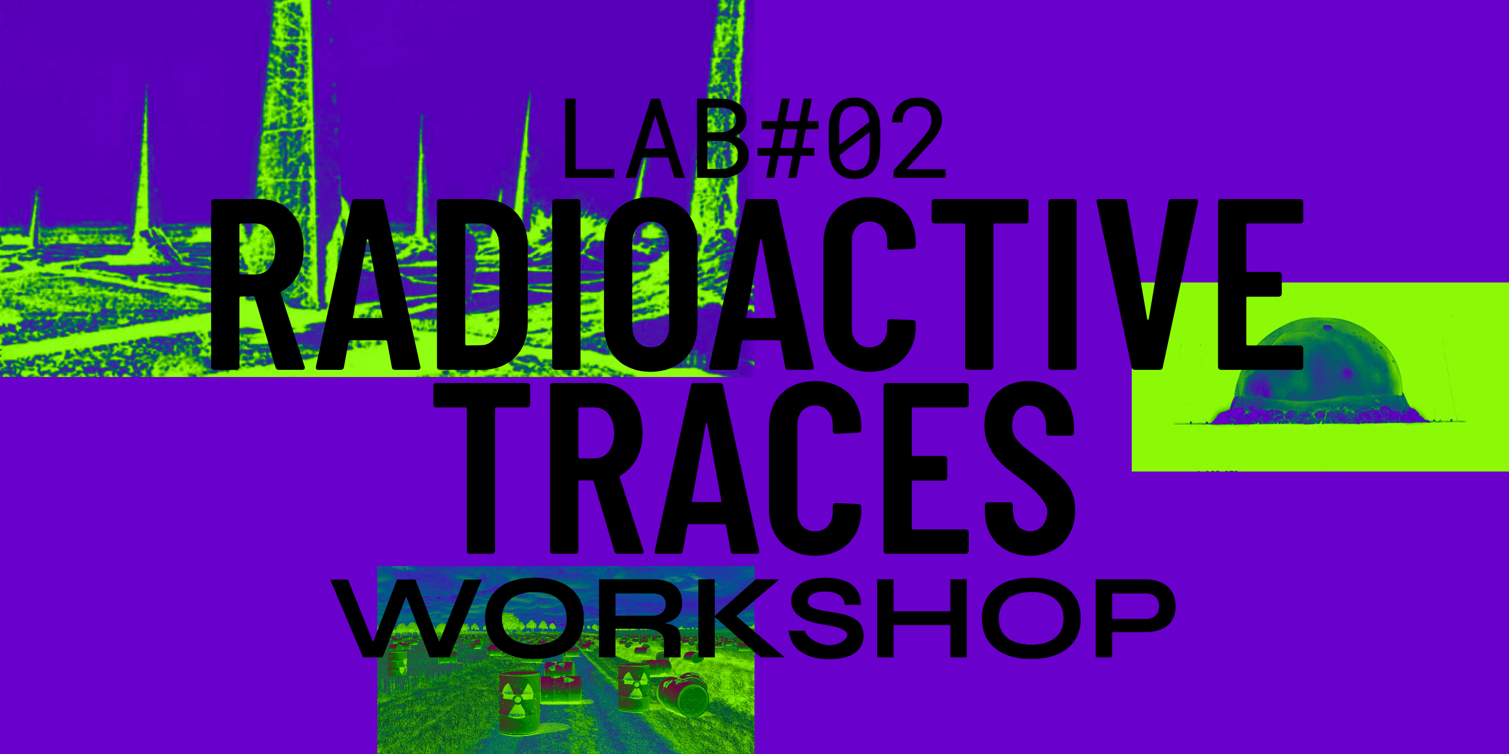WORKSHOP: NUCLEAR SESSIONS. RADIOACTIVE TRACES