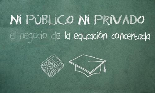 Ni público ni privado: el negocio de la educación concertada