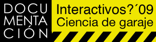 Documentación de Interactivos?'09: Ciencia de garaje