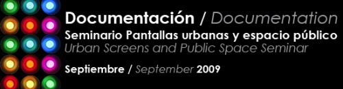 Documentación · Seminario Pantallas urbanas y espacio público