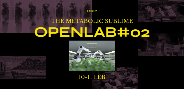 OPENLAB#02 The Metabolic Sublime