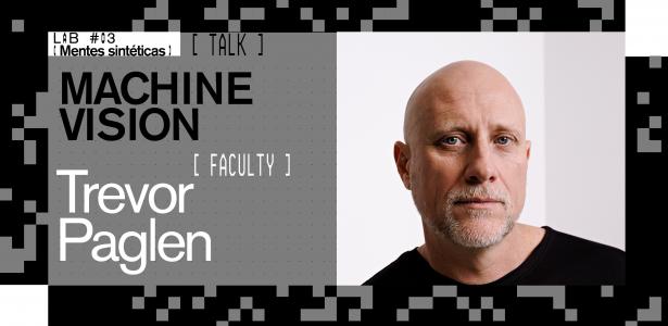  Machine Vision: a Trevor Paglen talk