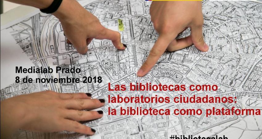 Las bibliotecas como laboratorios ciudadanos