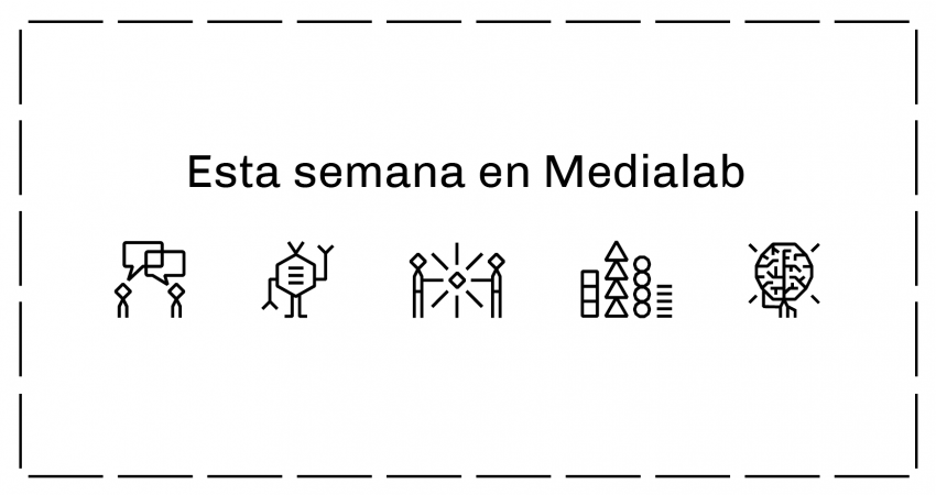 Esta semana en Medialab